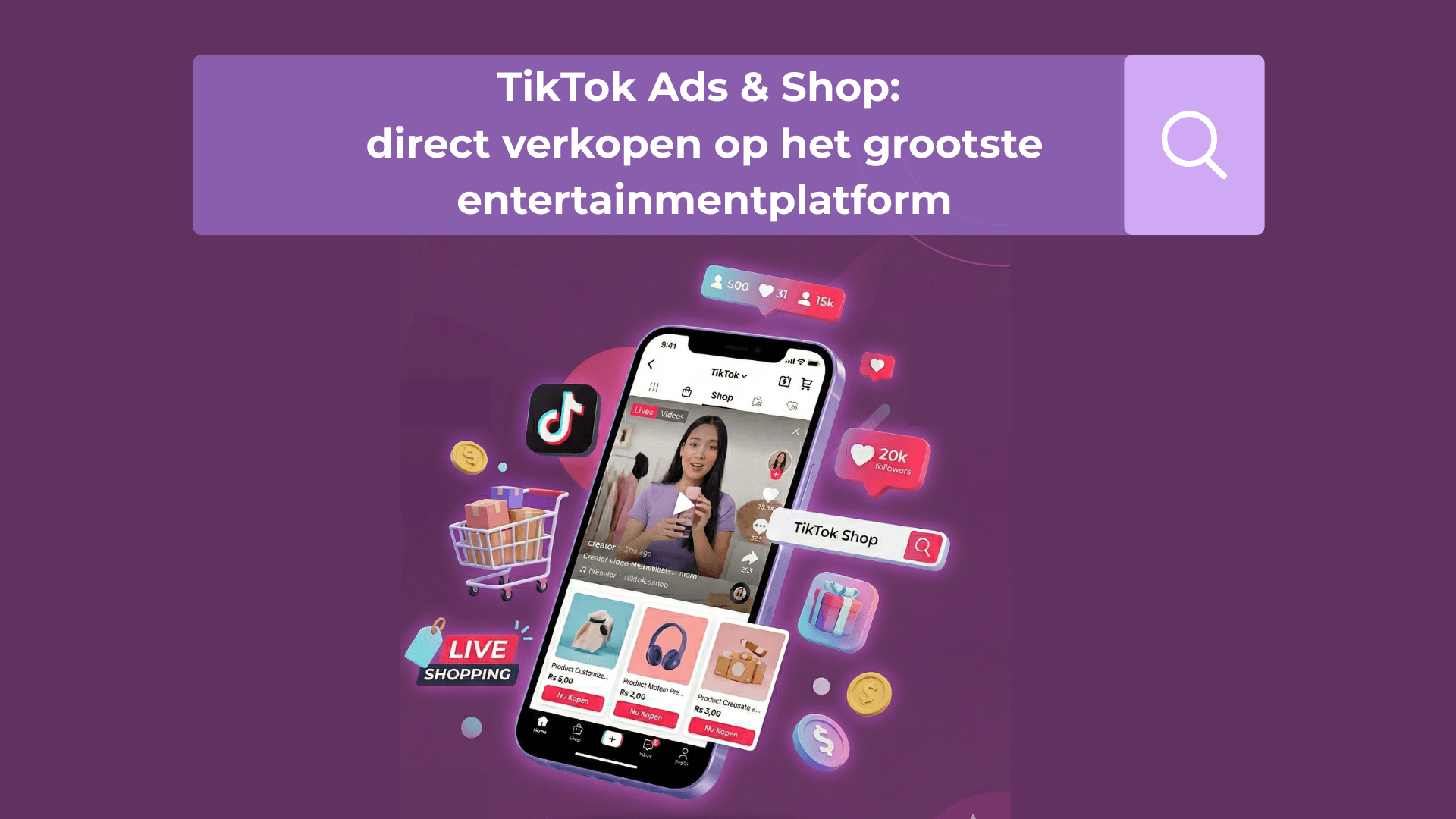 TikTok Ads & Shop: direct verkopen op het grootste entertainmentplatform